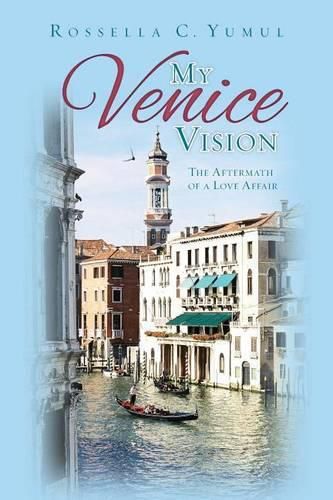 Cover image for My Venice Vision: The Aftermath of a Love Affair