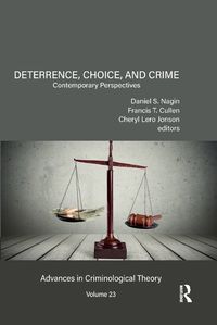 Cover image for Deterrence, Choice, and Crime: Contemporary Perspectives