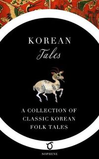 Cover image for Korean Tales: A Collection of Classic Korean Folk Tales