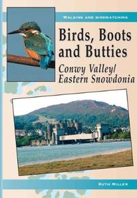 Cover image for Birds, Boots and Butties: Conwy Valley/Eastern Snowdonia