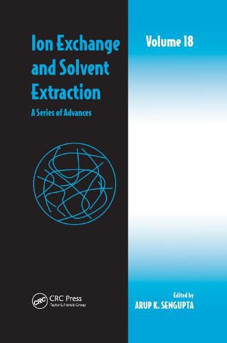 Cover image for Ion Exchange and Solvent Extraction: A Series of Advances, Volume 18
