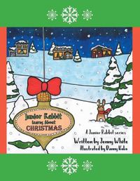 Cover image for Junior Rabbit Learns About Christmas