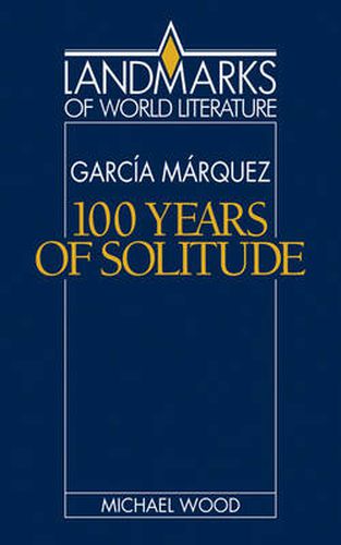 Cover image for Gabriel Garcia Marquez: One Hundred Years of Solitude
