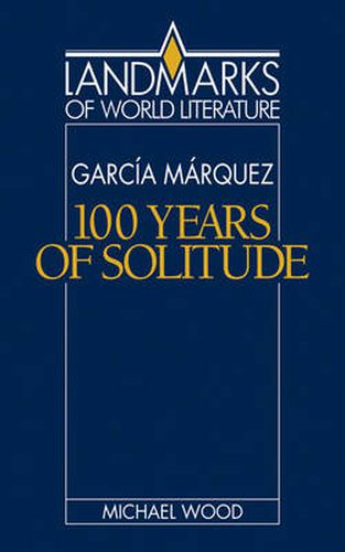 Gabriel Garcia Marquez: One Hundred Years of Solitude