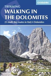 Cover image for Walking in the Dolomites: 25 multi-day routes in Italy's Dolomites