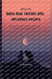 Cover image for How to Make Real Friends and Influence People
