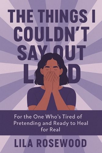 Cover image for The Things I Couldn't Say Out Loud