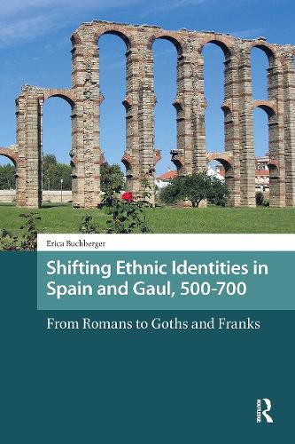 Cover image for Shifting Ethnic Identities in Spain and Gaul, 500-700