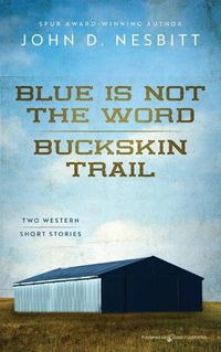 Cover image for Blue Is Not the Word / Buckskin Trail