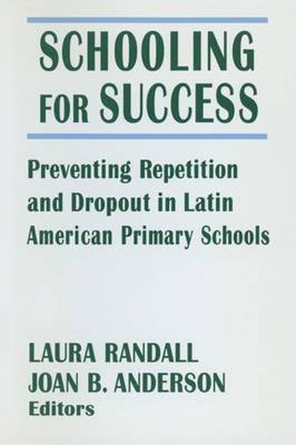 Cover image for Schooling for Success: Preventing Repetition and Dropout in Latin American Primary Schools: Preventing Repetition and Dropout in Latin American Primary Schools