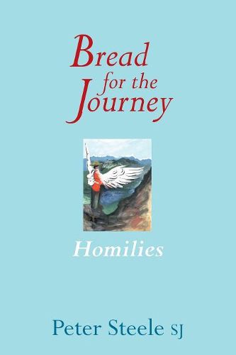 Bread for the Journey: Homilies