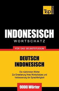 Cover image for Wortschatz Deutsch-Indonesisch fur das Selbststudium - 9000 Woerter