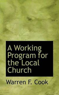 Cover image for A Working Program for the Local Church