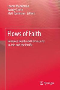 Cover image for Flows of Faith: Religious Reach and Community in Asia and the Pacific