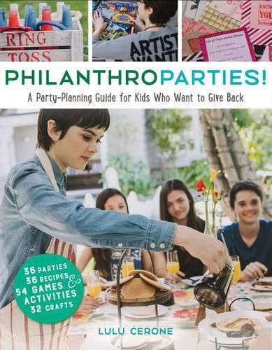 Cover image for Philanthroparties!: A Party-Planning Guide for Kids Who Want to Give Back