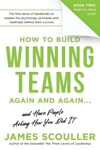Cover image for How To Build Winning Teams Again And Again