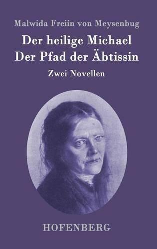 Der heilige Michael / Der Pfad der AEbtissin: Zwei Novellen