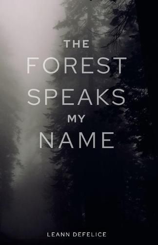 Cover image for The Forest Speaks My Name