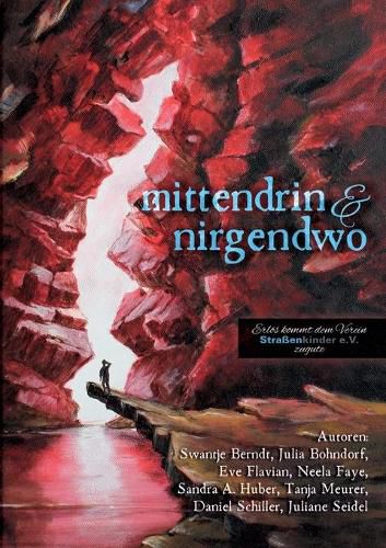 Cover image for Mittendrin und nirgendwo: Benefiz-Anthologie zugunsten des Vereins Strassenkinder e.V.