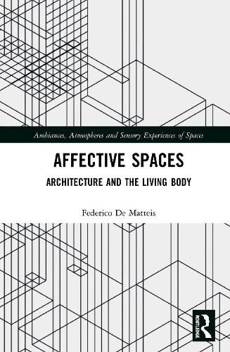 Cover image for Affective Spaces: Architecture and the Living Body
