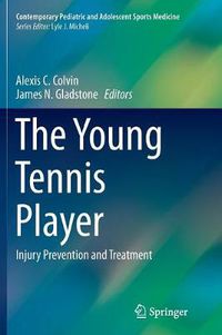 Cover image for The Young Tennis Player: Injury Prevention and Treatment