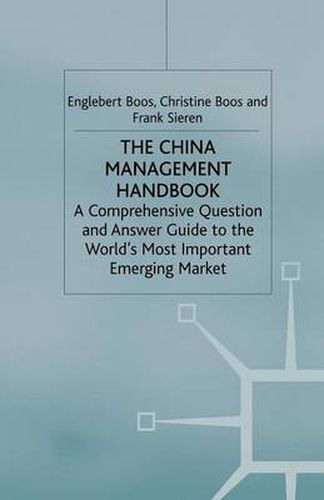 Cover image for The China Management Handbook: A Comprehensive Question and Answer Guide to the World's Most Important Emerging Market