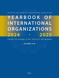 Cover image for Yearbook of International Organizations 2024-2025, Volumes 1A & 1B (SET)