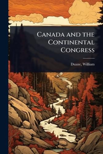 Cover image for Canada and the Continental Congress