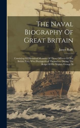 Cover image for The Naval Biography Of Great Britain