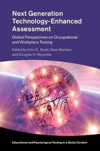 Cover image for Next Generation Technology-Enhanced Assessment: Global Perspectives on Occupational and Workplace Testing