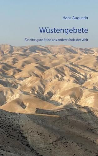 Cover image for Wustengebete: fur eine gute Reise ans andere Ende der Welt