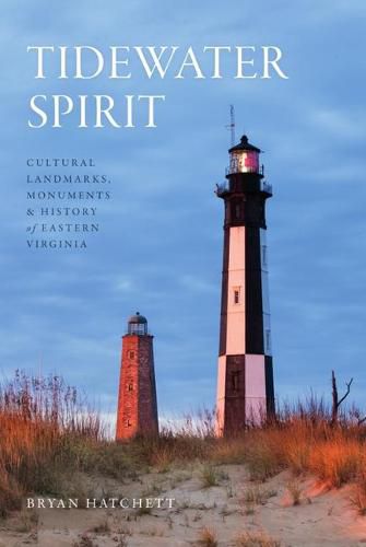 Cover image for Tidewater Spirit: Cultural Landmarks, Monuments & History of Eastern Virginia