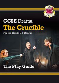 Cover image for Grade 9-1 GCSE Drama Play Guide - The Crucible