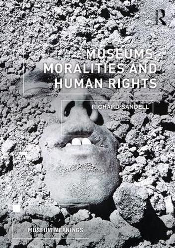 Cover image for Museums, Moralities and Human Rights