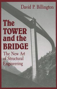 Cover image for The Tower and the Bridge: The New Art of Structural Engineering