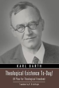 Cover image for Theological Existence To-Day!: (A Plea for Theological Freedom)