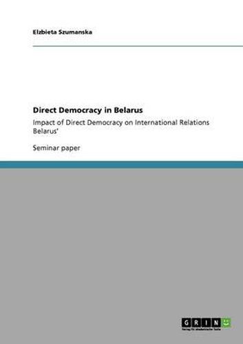 Cover image for Direct Democracy in Belarus: Impact of Direct Democracy on International Relations Belarus