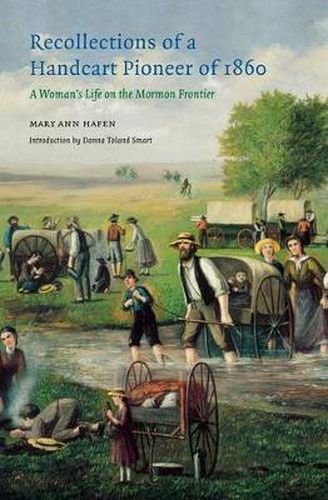 Cover image for Recollections of a Handcart Pioneer of 1860: A Woman's Life on the Mormon Frontier