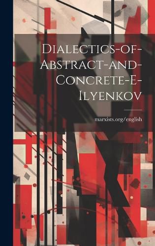 Cover image for Dialectics-of-abstract-and-concrete-e-ilyenkov