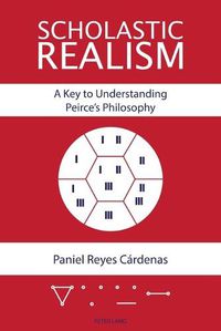 Cover image for Scholastic Realism: A Key to Understanding Peirce's Philosophy