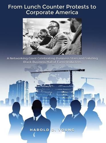 Cover image for From Lunch Counter Protests to Corporate America: A Networking Giant Celebrating Business Stars and Saluting Black Business Hall of Fame Inductees