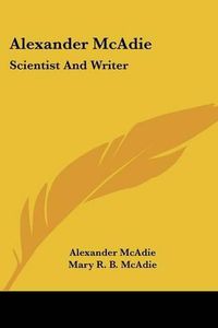 Cover image for Alexander McAdie: Scientist and Writer