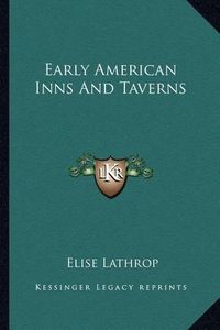 Cover image for Early American Inns and Taverns