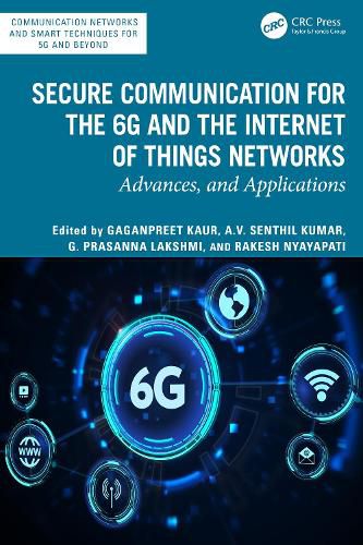 Cover image for Secure Communication for the 6G and the Internet of Things Networks