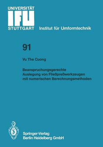 Cover image for Beanspruchungsgerechte Auslegung von Fliesspresswerkzeugen mit numerischen Berechnungsmethoden