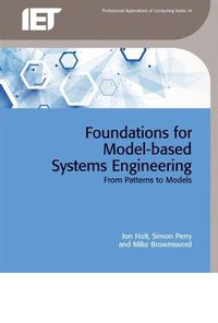 Cover image for Foundations for Model-based Systems Engineering: From patterns to models