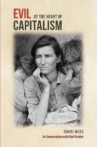 Cover image for Evil at the Heart of Capitalism