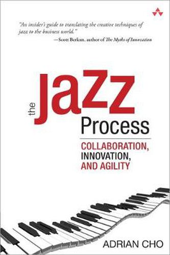Cover image for Jazz Process, The: Collaboration, Innovation, and Agility