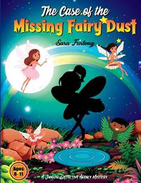 Cover image for The Case of the Missing Fairy Dust