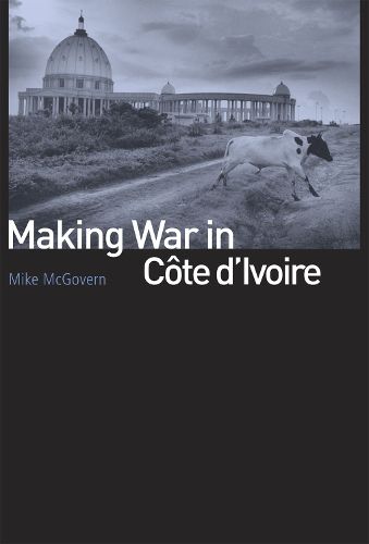 Cover image for Making War in Cote D'Ivoire
